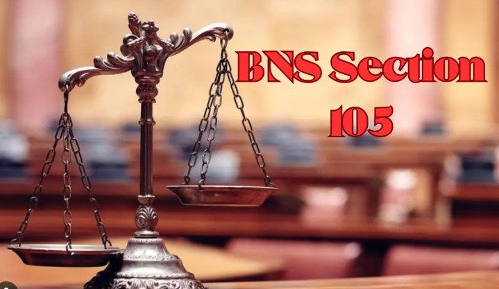 105 BNS Explained – Meaning, Punishment & Legal Guide